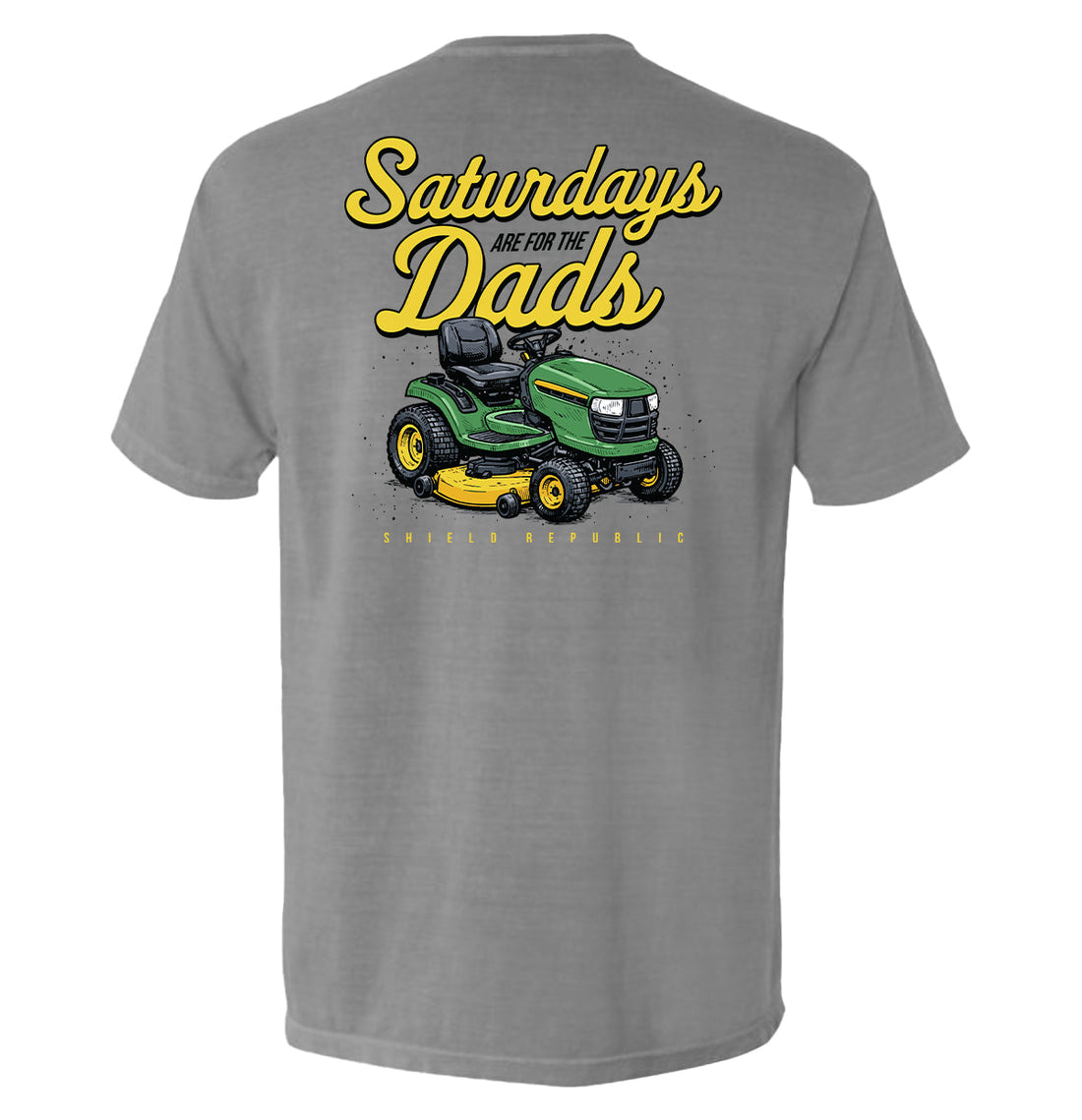 Saturdays Are For The Dads Mower